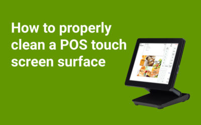 How to properly clean a POS Touch Screen surfaces